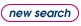 New Search