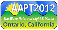 AAPT Winter Meeting 2012 in Ontario, California