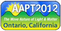 AAPT Winter Meeting 2012 in Ontario, California