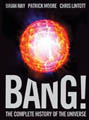 Bang! The Complete History of the Universe